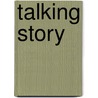 Talking Story by Patianne Stabile