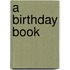 A Birthday Book