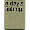 A Day's Fishing by John Maddison Morton