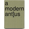 A Modern Ant]Us door Laurence Housman