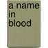 A Name In Blood