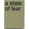 A State of Fear door Dr. Reza Ghaffari