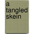 A Tangled Skein