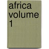 Africa Volume 1 by Augustus Henry Keane