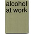 Alcohol At Work
