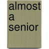 Almost a Senior door Brenda Faye Collie