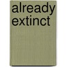 Already Extinct door Minoru Kyo