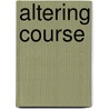 Altering Course door J.O. Coote