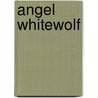 Angel Whitewolf door Francisco Toledo Rosenfield