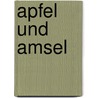 Apfel und Amsel door Jürgen Nendza