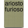 Ariosto Furioso by C. Yarbro