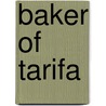 Baker Of Tarifa by Shadab Zeest Hashmi