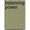 Balancing Power door Francis Graves