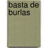 Basta de Burlas