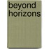 Beyond Horizons
