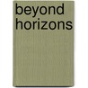 Beyond Horizons by United States Government