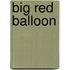 Big Red Balloon