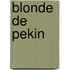 Blonde de Pekin