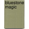 Bluestone Magic door Robin Heath