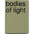 Bodies of Light