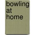 Bowling at Home