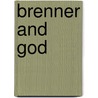 Brenner And God door Wolf Haas