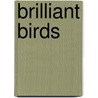 Brilliant Birds door Isabel Thomas