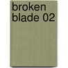 Broken Blade 02 door Yonosuke Yoshinaga