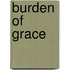 Burden of Grace