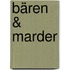 Bären & Marder