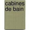 Cabines de Bain by Monique Lange