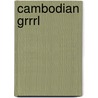 Cambodian Grrrl door Anne Elizabeth Moore