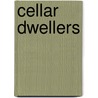 Cellar Dwellers door Jonathan Weeks