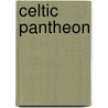 Celtic Pantheon by Frederic P. Miller