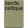 Cercle Celtique door Björn Larsson