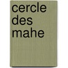 Cercle Des Mahe door Georges Simenon