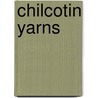 Chilcotin Yarns door Bruce Watt