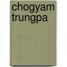 Chogyam Trungpa door Fabrice Midal
