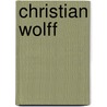 Christian Wolff door Michael Hicks