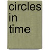 Circles In Time door Diane Adams Taylor