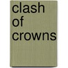 Clash of Crowns door Mary McAuliffe