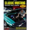 Classic Mustang by Of Mustang Monthly Magazine Editors
