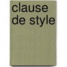Clause De Style door Frédéric H. Fajardie