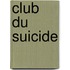 Club Du Suicide
