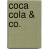 Coca Cola & Co. door Tobias Lander