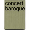 Concert Baroque door Alej Carpentier