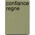 Confiance Regne