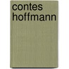 Contes Hoffmann door Ernst Theodor W. Hoffmann