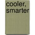 Cooler, Smarter