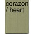 Corazon / Heart